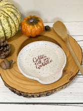 Load image into Gallery viewer, #015 - “Gobble till you wobble” on white speckled Spoon rest
